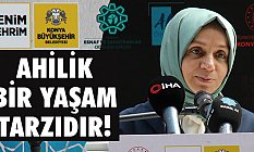 Leyla Şahin Usta: Ahilik Bir Yaşam Tarzı