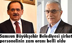 Samsun Büyükşehir Belediyesi şirket personelinin zam oranı belli oldu