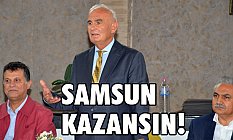 Yusuf Ziya Yılmaz: Samsun Halkımız Kazansın İstiyoruz