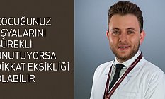 Çocuklarda Unutkanlık ve Dikkat Eksikliği