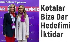 Güneysu; Kotalar Bize Dar Hedefimiz İktidar