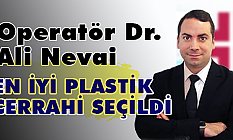Operatör Dr. Ali Nevai, En İyi Plastik Cerrahi Seçildi
