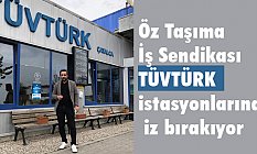 Öz Taşıma İş Sendikası TÜVTÜRK istasyonlarında iz bırakıyor