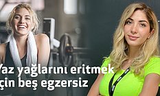Yaz Yağlarını Eritmek İçin Egzersizler