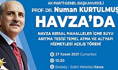 AK Parti Genel Başkanvekili Kurtulmuş Havza’da temel atacak