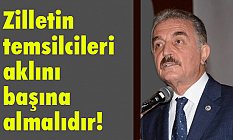 Büyükataman: Zilletin temsilcileri aklını başına almalıdır!