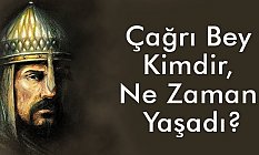Çağrı Bey Kimdir, Ne Zaman Yaşadı?