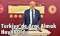 İYİ Partili Yaşar: Türkiye’de Araç Almak Hayal Oldu