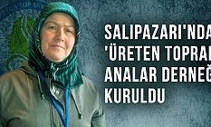 Salıpazarı'nda 'Üreten Toprak Analar Derneği' kuruldu