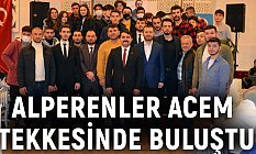 Alperenler Acem Tekkesi'nde Buluştu