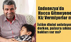 Endonezya’da Hacca Gitmeyene Kiz Vermiyorlar mı?
