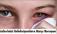 Hakkı Özgür Konya: Gözlerinizi Enfeksiyonlara Karşı Koruyun