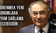 Nevzat Tarhan: Öğrenmek yeni durumlara uyum sağlama becerisidir