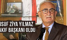 Samsun Çarşambalılar Vakfı Başkanı Yusuf Ziya Yılmaz oldu
