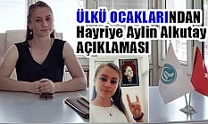 Ülkü Ocaklarından Hayriye Aylin Alkutay Açıklaması