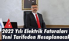 2022 Yılı Elektrik Faturaları Yeni Tarifeden Hesaplanacak