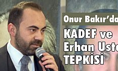 AK Partili Bakır: KADEF ve Erhan Usta'ya Tepki Gösterdi