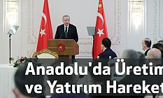 Anadolu'da Üretim ve Yatırım Hareketi