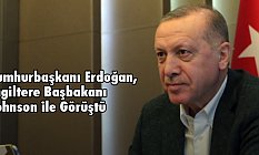 Cumhurbaşkanı Erdoğan, İngiltere Başbakanı Johnson ile Görüştü