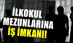 İŞKUR'dan İlkokul Mezunlarına İş İmkanı