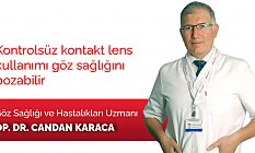 Kontrolsüz Kontakt Lens Kullanırken Dikkat