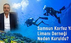 Samsun Korfez Yat Limanı Derneği Neden Kuruldu?