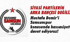 Sevdamız Samsun Platformu, Siyasi Partilerin Arka Bahçeli Değildir!