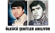 Ülkücü Şehitler, Davut Durak ve Ahmet Kerse Anılıyor