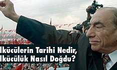 Ülkücülerin Tarihi Nedir, Ülkücülük Nasıl Doğdu?