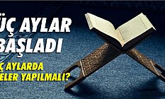 Bugün Üç Aylara Girdik; Üç Aylarda Neler Yapılmalı!