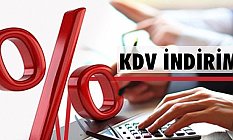 İŞLETMELER KDV İNDİRİMİNİ FİYATLARA YANSITMALI