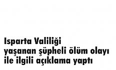 Isparta Valiliği yaşanan şüpheli ölüm olayı ile ilgili açıklama yaptı