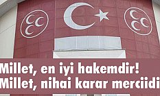Semih Yalçın: Millet Nihai Karar Merciidir!