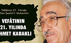 Vefâtının 21. Yılında Ahmet Kabaklı