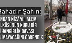 BBP'li Bahadır Şahin; Muhsin Yazıcıoğlu'nu andı