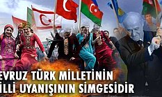 Geylan: Nevruz Türk Milletinin Milli Uyanışının Simgesidir