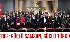 Hedef: Güçlü Samsun, Güçlü Türkiye