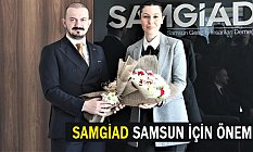 Karaaslan: SAMGİAD Samsun İçin Önemli