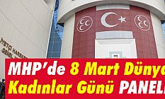 MHP'den 8 Mart Dünya Kadınlar Günü Paneli