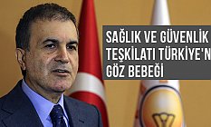 Ömer Çelik; Sağlık ve Güvenlik Teşkilatı Türkiye'nin Göz Bebeği