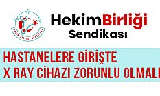 'Sağlık Kurumlarında X-Ray Cihazı Zorunlu Olmalı'