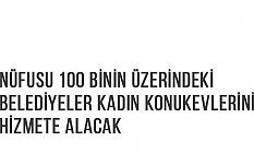 Belediyelere, Kadın Konukevi Yapma Zorunluluğu
