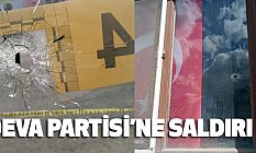 Malatya'da Deva Partisine Silahlı Saldırı
