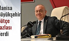 Manisa Büyükşehir Belediyesi, Bütçesiyle Yine Fark Yarattı
