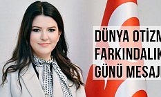 Pelin Yılık'tan Dünya Otizm Farkındalık Günü Mesajı