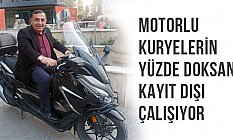 Toruntay, Motorlu Kuryelerin Yüzde Doksanı Kayıt Dışı Çalışıyor