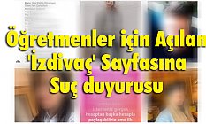 Türk Eğitim Sen'den Öğretmenler için Açılan 'İzdivaç' Sayfasına Suç duyurusu