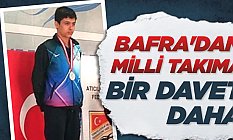 BAFRA'DAN MİLLİ TAKIMA BİR DAVET DAHA