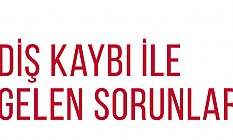 DİŞ KAYBI İLE GELEN SORUNLAR