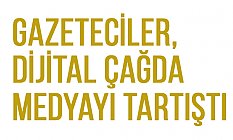 Gazeteciler, Medyayı Tartıştı